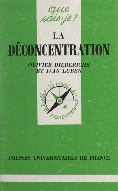 La déconcentration - Olivier Diederichs, Ivan Luben - (Presses universitaires de France) réédition numérique FeniXX