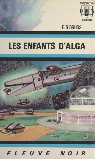 Les enfants d'Alga - B. R. Bruss - Fleuve éditions (réédition numérique FeniXX)