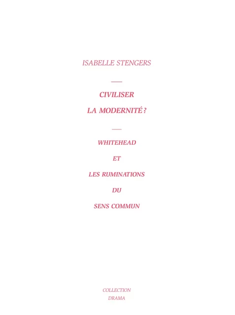 Civiliser la modernité ? - Isabelle Stengers - Les presses du réel