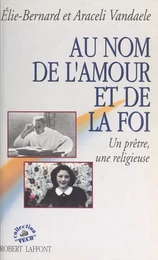 Au nom de l'amour et de la foi