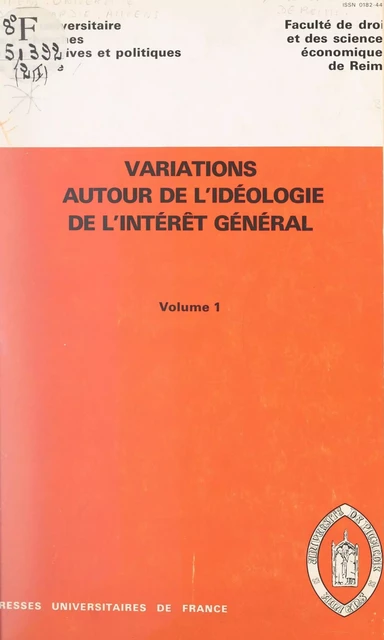 Variations autour de l'idéologie de l'intérêt général (1) - Jean-Luc Barbier, Gérard Calvi - Presses universitaires de France (réédition numérique FeniXX)