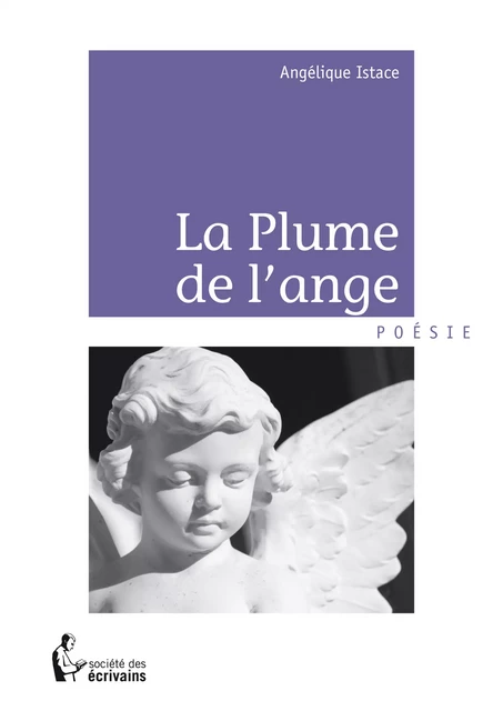 La Plume de l’ange - Angélique Istace - Société des écrivains