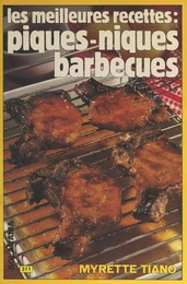 Les meilleures recettes : piques-niques, barbecues