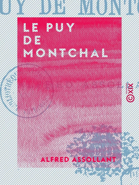 Le Puy de Montchal - Alfred Assollant - Collection XIX