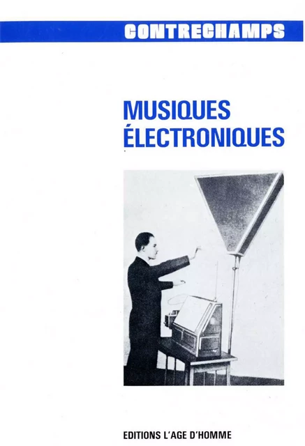 Musiques électroniques -  - Éditions Contrechamps