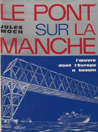 Le pont sur la Manche