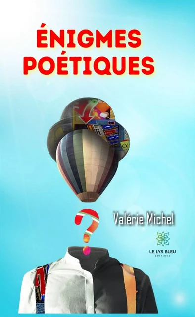 Énigmes poétiques - Valérie Michel - Le Lys Bleu Éditions