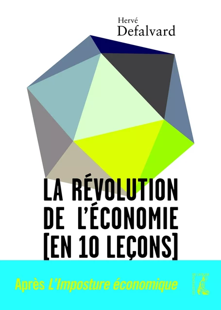 La révolution de l'économie (en 10 leçons) - Hervé Defalvard - Éditions de l'Atelier