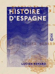 Histoire d'Espagne - Temps primitifs, domination carthaginoise, romaine, visigothe, arabe