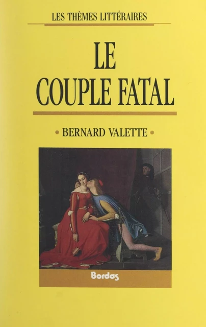 Le couple fatal - Bernard Valette - (Bordas) réédition numérique FeniXX