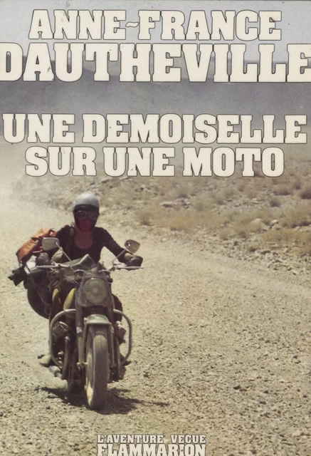 Une demoiselle sur une moto - Anne-France Dautheville - Flammarion (réédition numérique FeniXX)