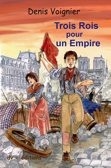 Trois Rois pour un Empire - Denis Voignier - DVEDITIONS