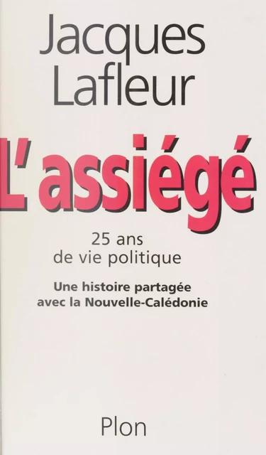 L'Assiégé - Jacques Lafleur - Plon (réédition numérique FeniXX)