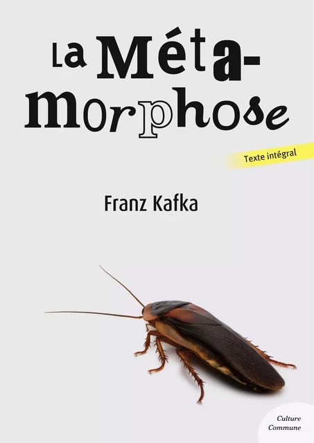 La métamorphose - Franz Kafka - Culture commune