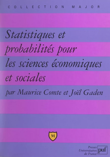 Statistiques et probabilités pour les sciences économiques et sociales - Maurice Comte, Joël Gaden - (Presses universitaires de France) réédition numérique FeniXX