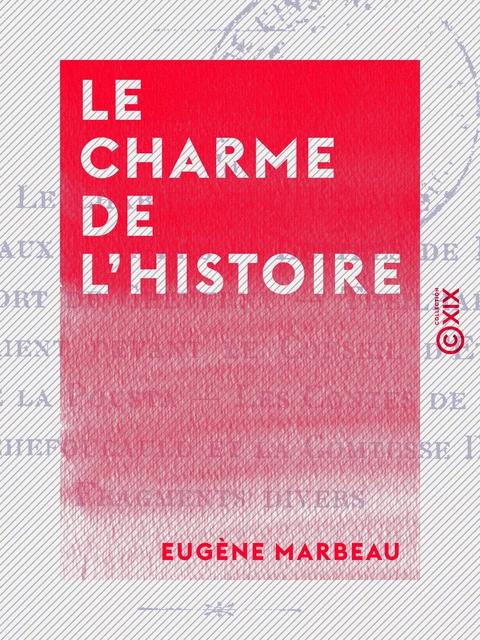 Le Charme de l'histoire - Eugène Marbeau - Collection XIX