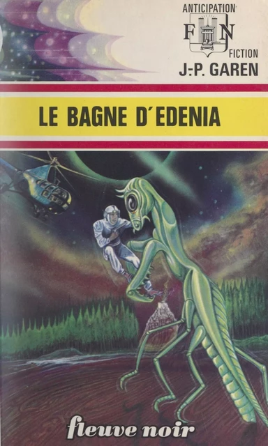 Le bagne d'Edenia - Jean-Pierre Garen - Fleuve éditions (réédition numérique FeniXX)