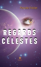 Regards célestes