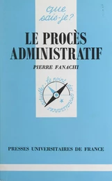 Le procès administratif