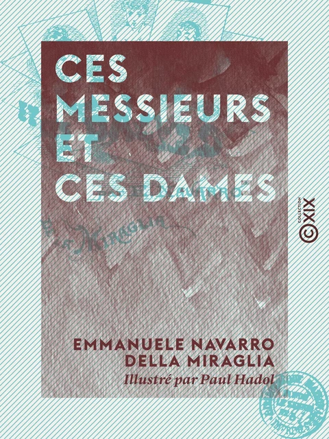 Ces messieurs et ces dames - Emmanuele Navarro Della Miraglia - Collection XIX