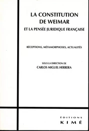 LA CONSTITUTION DE WEIMAR ET LA PENSÉE JURIDIQUE FRANÇAISE