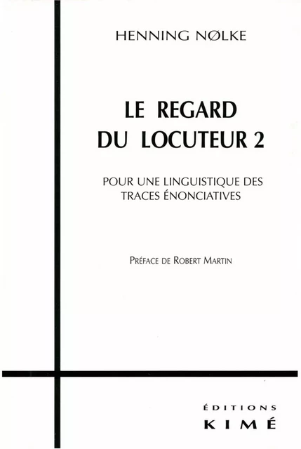 LE REGARD DU LOCUTEUR 2 - NOLKE HENNIG - Editions Kimé