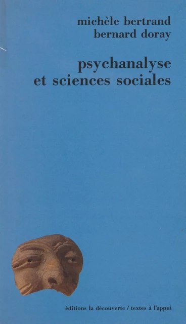 Psychanalyse et sciences sociales - Michèle Bertrand, Bernard Doray - La Découverte (réédition numérique FeniXX)