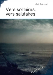 Vers solitaires, Vers salutaires