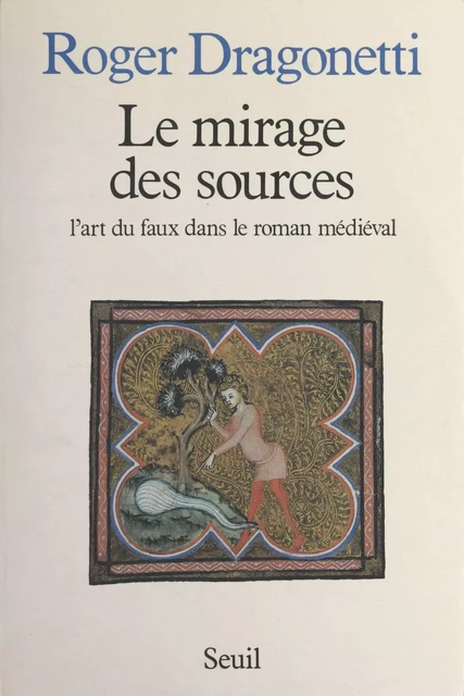 Le mirage des sources - Roger Dragonetti - Seuil (réédition numérique FeniXX)