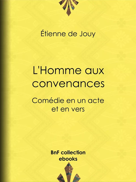 L'Homme aux convenances - Étienne de Jouy - BnF collection ebooks