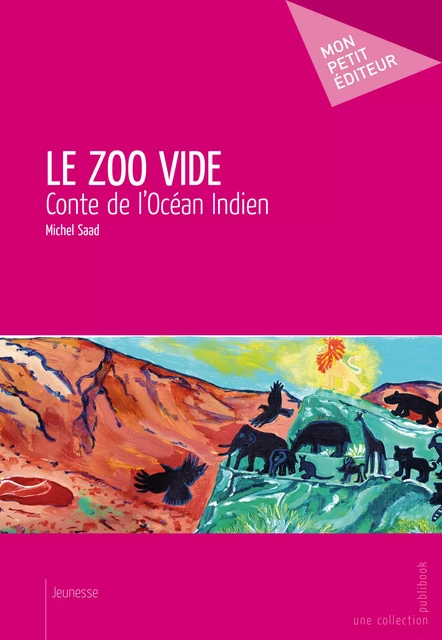 Le Zoo vide - Michel Saad - Mon Petit Editeur