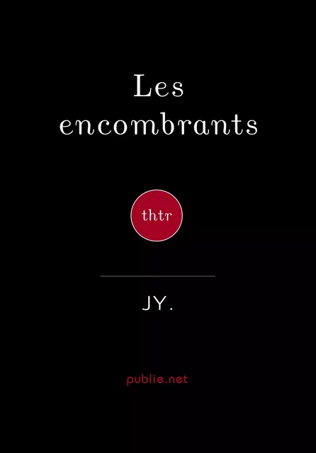 Les encombrants - J Y - publie.net