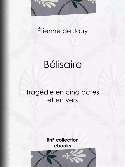 Bélisaire - Étienne de Jouy - BnF collection ebooks