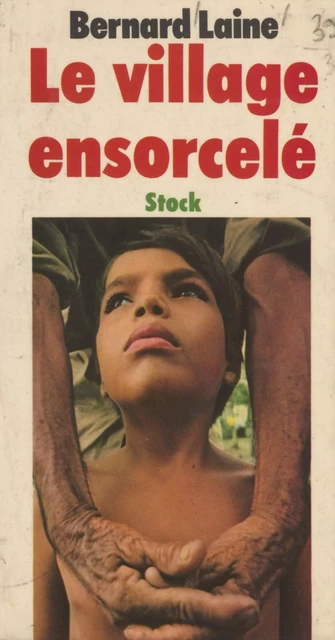 Le Village Ensorcelé - Bernard Laine - Stock (réédition numérique FeniXX)