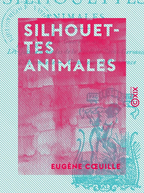 Silhouettes animales - Eugène Cœuille - Collection XIX