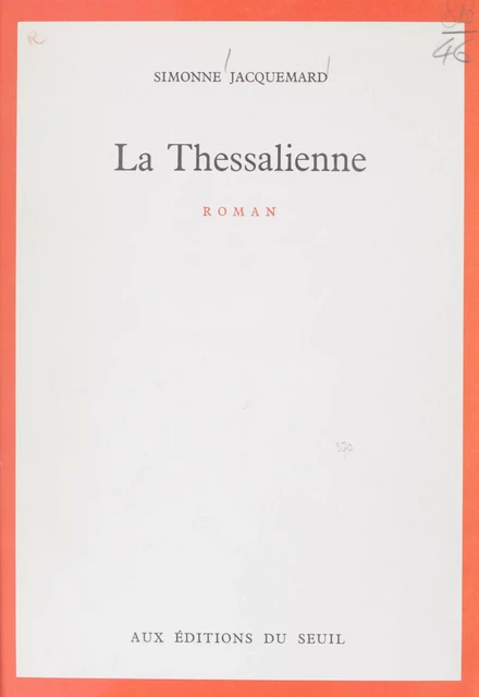 La Thessalienne - Simonne Jacquemard - Seuil (réédition numérique FeniXX)