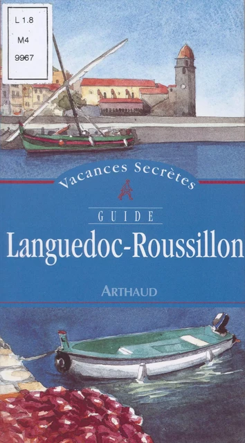 Languedoc-Roussillon - Joël Lotton, Pervenche Lotton - Arthaud (réédition numérique FeniXX)