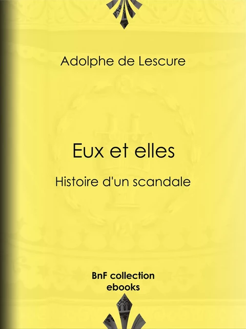 Eux et Elles - Adolphe de Lescure - BnF collection ebooks