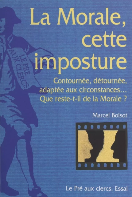 La morale, cette imposture - Marcel Boisot - (Le Pré aux clercs) réédition numérique FeniXX