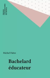 Bachelard éducateur