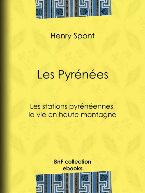 Les Pyrénées - Henry Spont - BnF collection ebooks