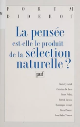 La pensée est-elle le produit de la sélection naturelle ?