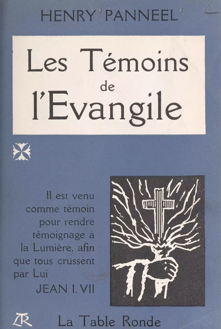 Les témoins de l'Évangile - Henri Panneel - (La Table Ronde) réédition numérique FeniXX