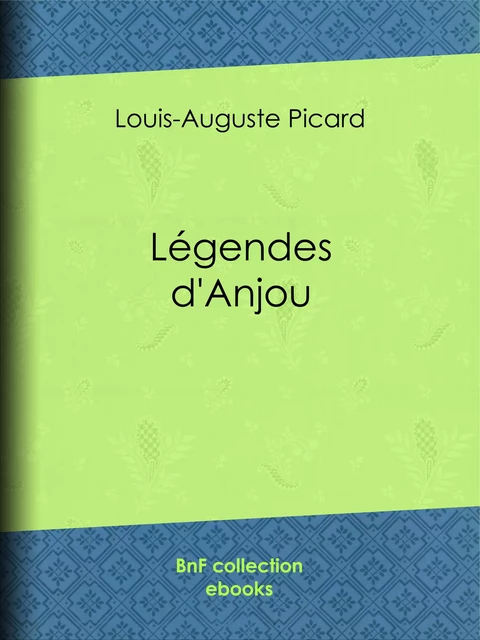 Légendes d'Anjou - Louis-Auguste Picard - BnF collection ebooks