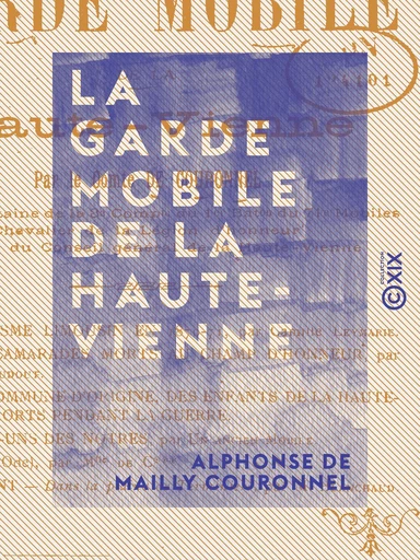 La Garde mobile de la Haute-Vienne - Alphonse de Mailly Couronnel - Collection XIX