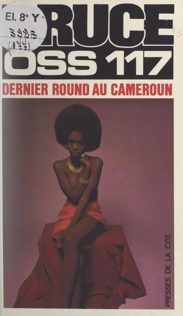 Dernier round au Cameroun pour OSS 117 - Josette Bruce - (Presses de la Cité) réédition numérique FeniXX