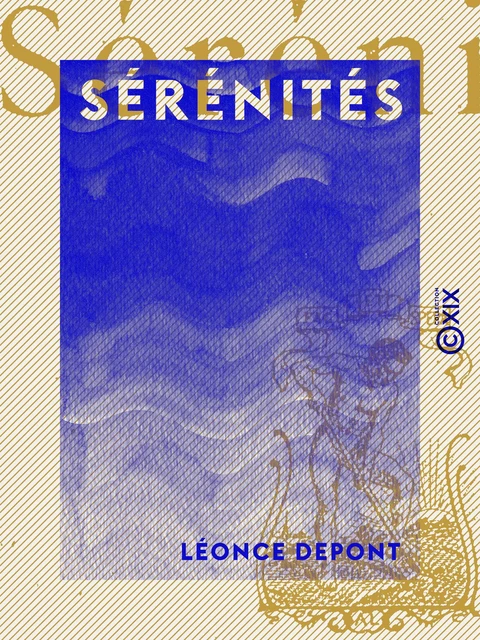 Sérénités - Léonce Depont - Collection XIX