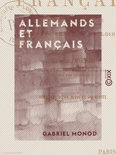 Allemands et Français - Souvenirs de campagne - Gabriel Monod - Collection XIX