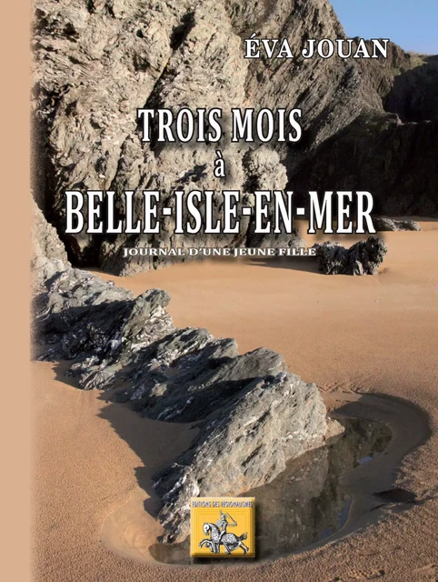 Trois mois à Belle-Isle-en-mer - Eva Jouan - Editions des Régionalismes