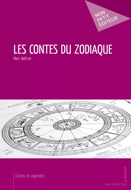 Les Contes du zodiaque - Marc Beltran - Mon Petit Editeur